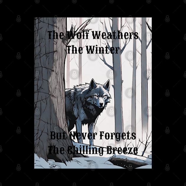 The Wolf Weathers The Winter But Never Forgets The Chilling Breeze - 4 by fazomal