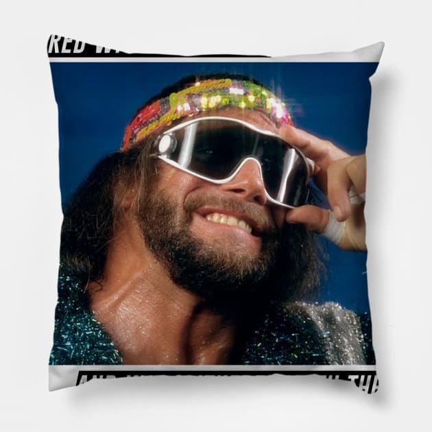 Macho Man - Soared With The Eagles Pillow by joeyd722
