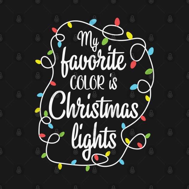 My Favorite Color Is Christmas Lights Funny Gift by BadDesignCo