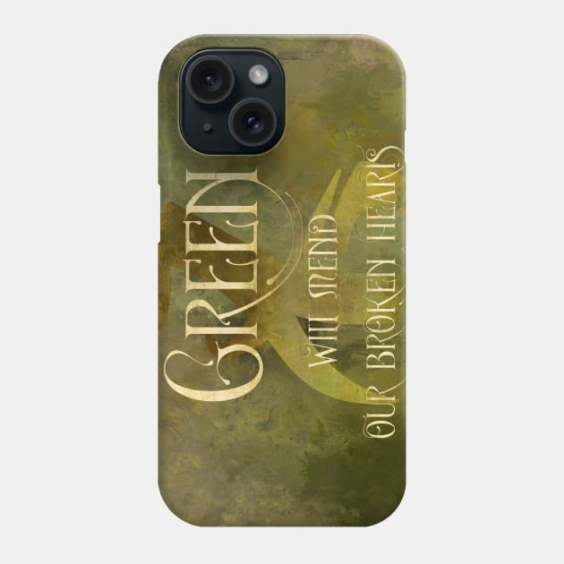 GREEN will heal our broken hearts. Shadowhunter Children's Rhyme Phone Case by literarylifestylecompany