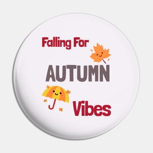 Falling For Autumn Vibes Design Pin