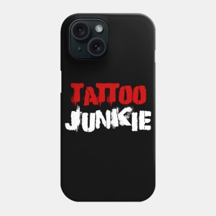 Tattoo Junkie Phone Case