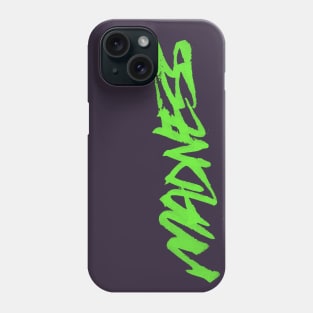 Madness Phone Case