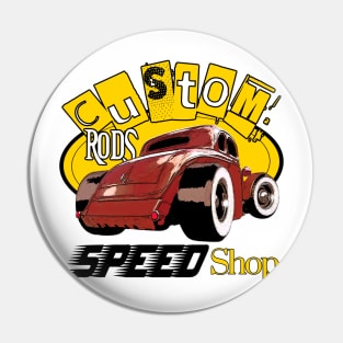 Custom Rods Speed Shop - Hot Rod Cars Pin