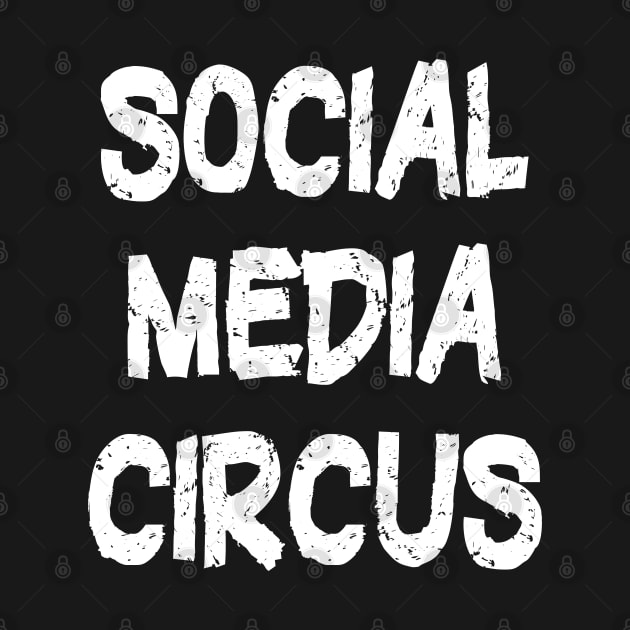 Humorous Social Media Circus meme by PlanetMonkey