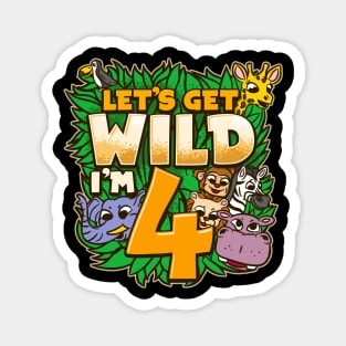 Let's Get Wild I'm 4 - 4th Birthday Safari Gift Magnet