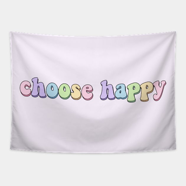 Choose happy Tapestry by kassiopeiia