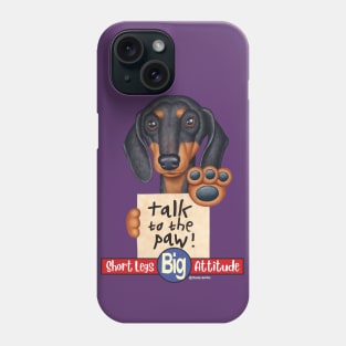 Funny doxie cute awesome great Dachshund with Attitude Phone Case