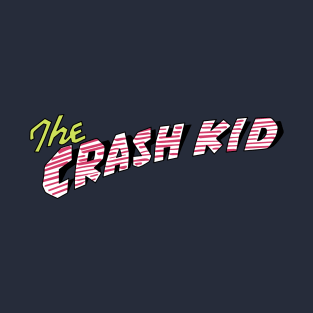 The Crash Kid T-Shirt