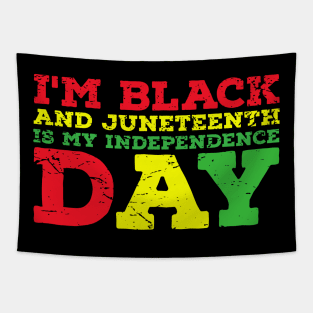 juneteenth-is-my-independence-day Tapestry