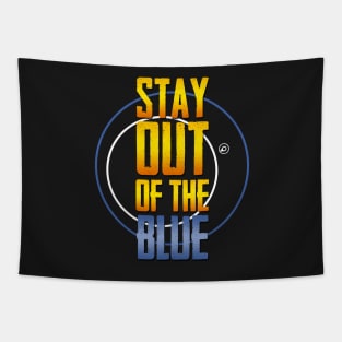 Stay Out of the Blue Tapestry