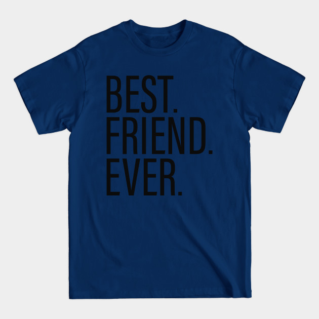 Disover Best Friend Ever - Best Friend Ever - T-Shirt