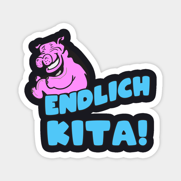 Endlich Kita Magnet by Foxxy Merch