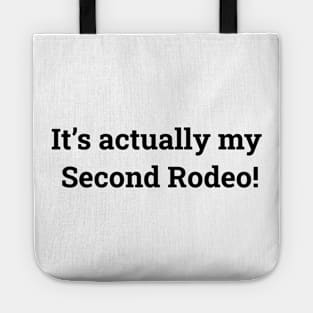 It's actually my second rodeo Tote