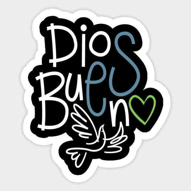 Dios Es Bueno (God is Good) - Bible - Sticker