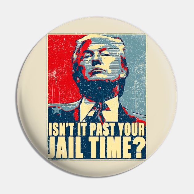 Vintage Isn’t It Past Your Jail Time Pin by Tylerestra