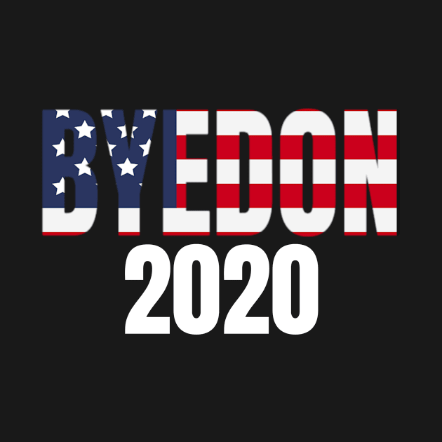 Bye Don 2020 Funny Anti Donald Trump graphic by KnMproducts