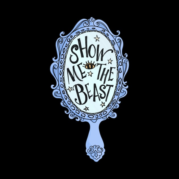 Show Me The Beast Positivity Magic Mirror by SilverLake