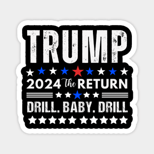 Trump 2024 Drill Baby Drill US Flag Republican 4th Of July Magnet