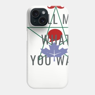 tell me Phone Case