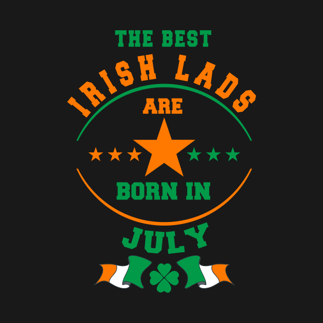 The Best Irish Lads Are Born In July Shamrock by stpatricksday