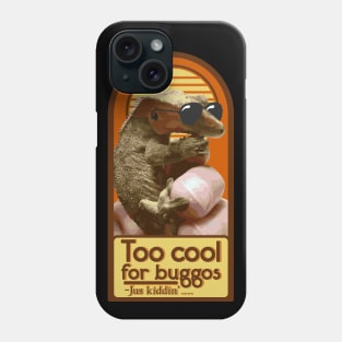 Crested Gecko Too Cool For Buggos..Jus Kiddin' Phone Case