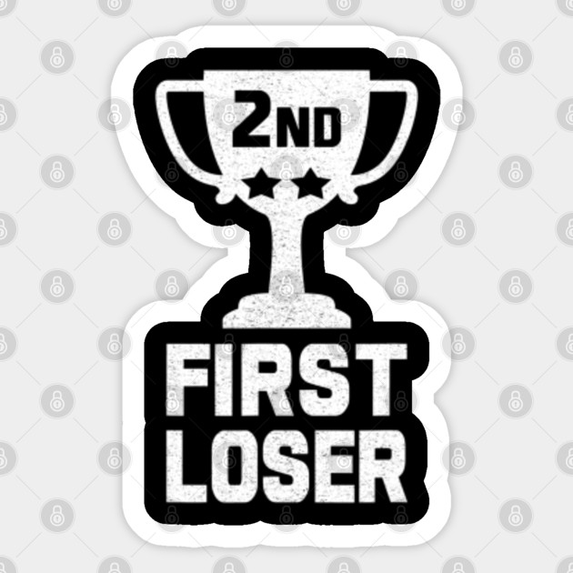 Other Car Truck Decals Stickers Motors Second Place Is The First Loser Die Cut Vinyl Decal Sticker Other Car Truck Decals Stickers Motors Second Place Is The First Loser Die Cut Vinyl Decal Sticker