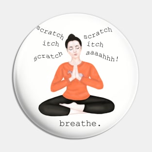 scratch. itch Pin