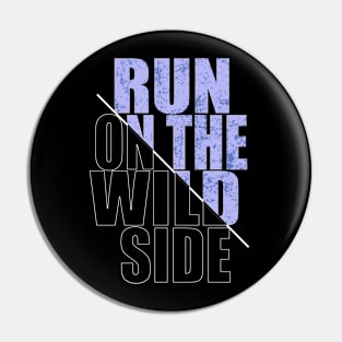 RUN THE WILD SIDE T SHIRT Pin