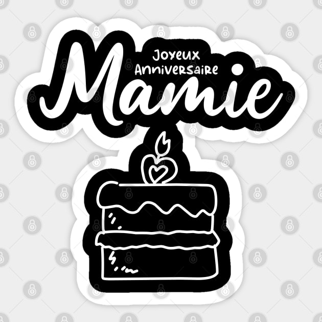 Joyeux Anniversaire Mamie - Joyeux Anniversaire Mamie - Sticker