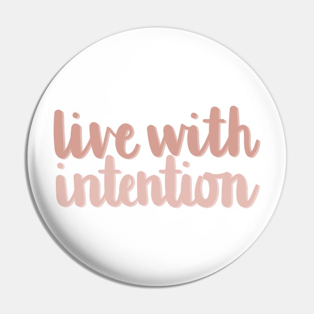 Live With Intention Quote Pin by allielaurie