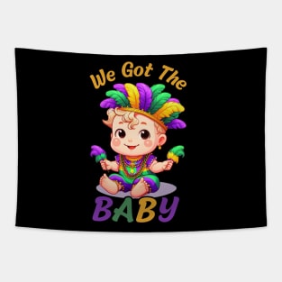 We Got The Baby Pregnancy Announcement Funny Mardi Gras Tapestry