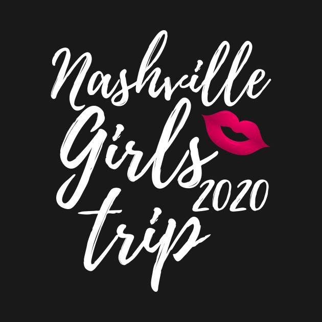 Disover Nashville Girls Trip 2020 Bachelorette Vacation Gift - Nashville Girls Trip - T-Shirt