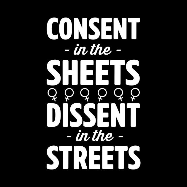 Consent in Sheets Dissent in Streets by Blister