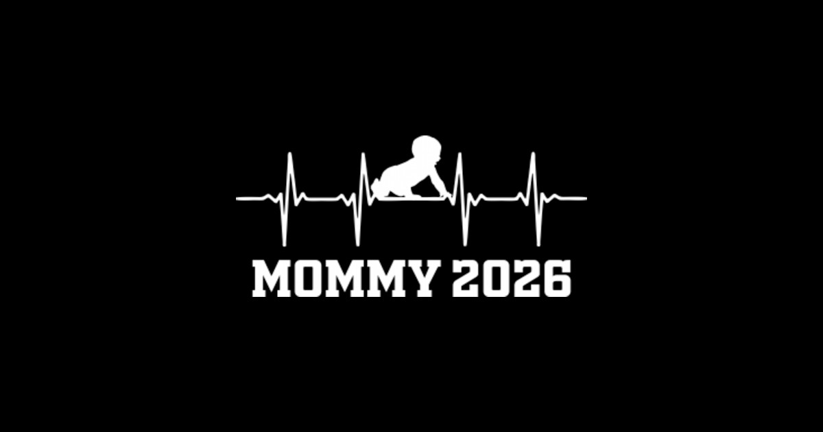 Mother's Day - Mommy 2026 - Mothers Day - T-Shirt | TeePublic