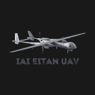 IAI Eitan UAV Yes It's A Drone T-Shirt