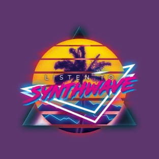 Listen to Synthwave T-Shirt