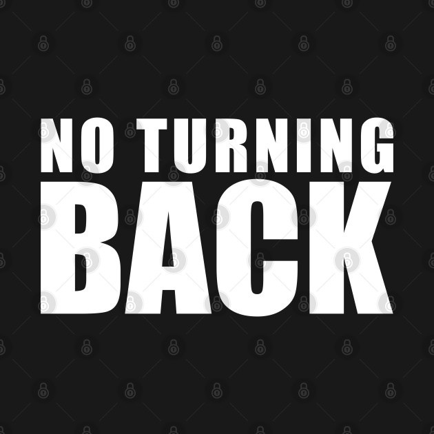 Christian Shirts No Turning Back - Christian by ChristianShirtsStudios