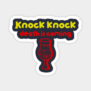 Knock knock death is coming Magnet