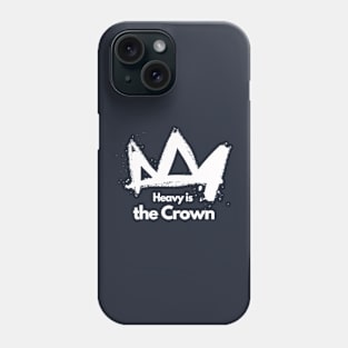 Heavy is the Crown Phone Case