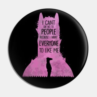 I Can't Say No To People Pin