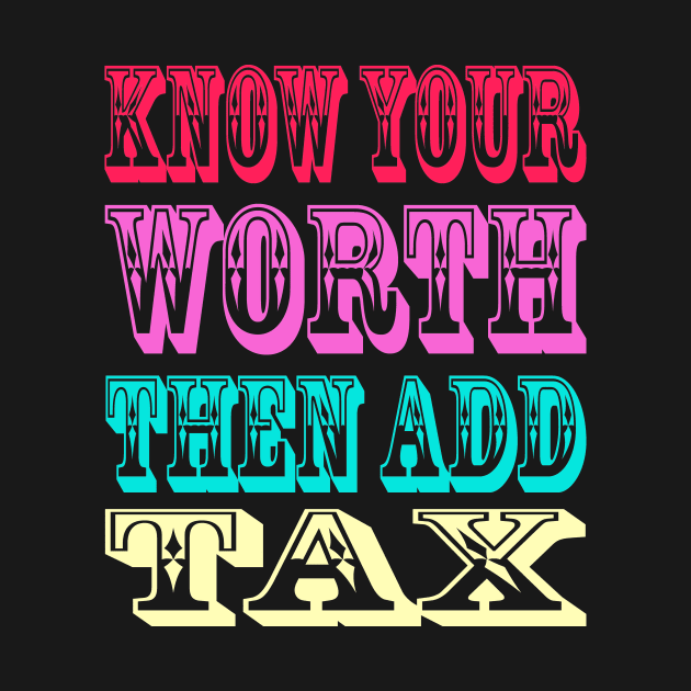 know your worth then add tax svg by HTTC