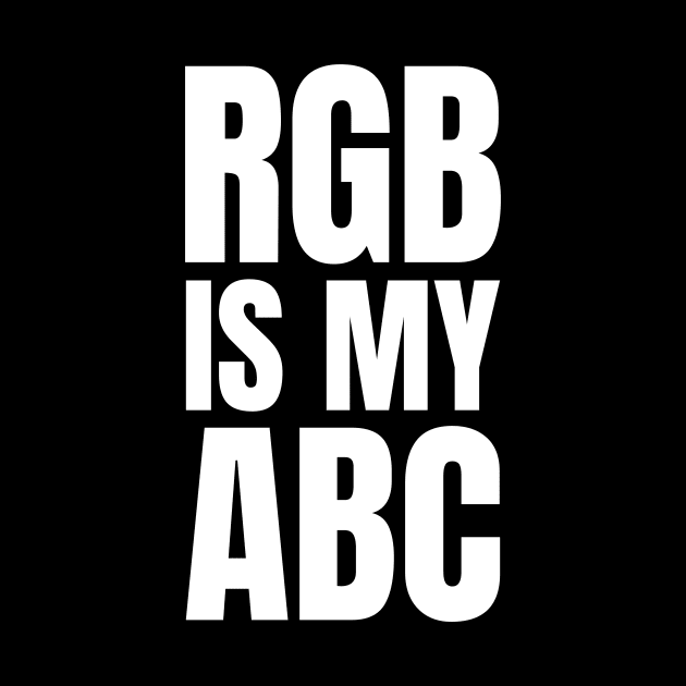 Graphic Designer's Funny Gift: RGB is my ABC - Captivating Photography Inspired Tee by YUED