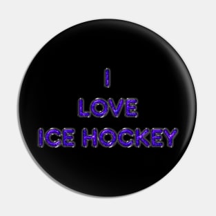 I Love Ice Hockey - Purple Pin