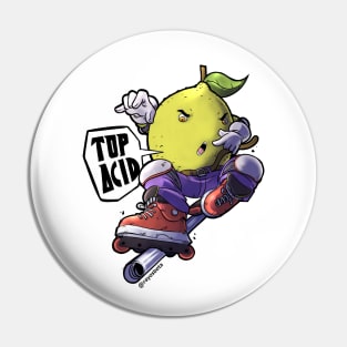 TOP ACID Pin