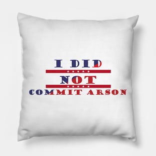 i did not commit arson , usa vintage shirt Pillow