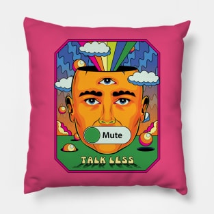 Talk Less Pillow