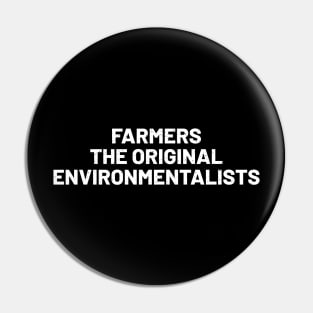 Farmers The Original Environmentalists Pin
