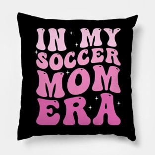 In my Soccer Mom Era Pillow