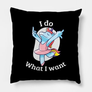 I do What I want Pillow